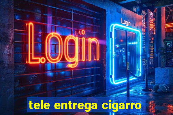 tele entrega cigarro